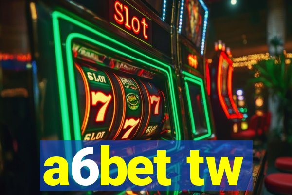 a6bet tw